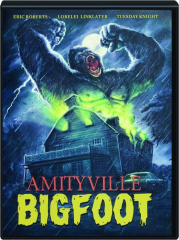 AMITYVILLE BIGFOOT