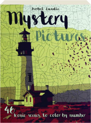 MYSTERY PICTURES: 46 Iconic Scenes to Color by Number