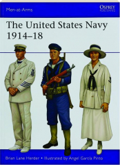 THE UNITED STATES NAVY, 1914-18: Men-at-Arms 565