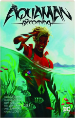 AQUAMAN: The Becoming
