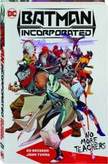 BATMAN INCORPORATED, VOL. 1: No More Teachers