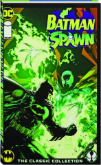 BATMAN / SPAWN: The Classic Collection