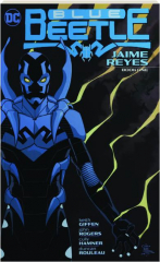 BLUE BEETLE: Jaime Reyes, Book One