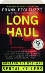 LONG HAUL: Hunting the Highway Serial Killers
