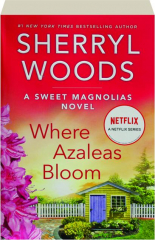 WHERE AZALEAS BLOOM