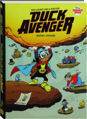 WALT DISNEY'S DONALD DUCK: This Looks Like a Job for Duck Avenger!