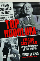 TOP HOODLUM: Frank Costello, Prime Minister of the Mafia
