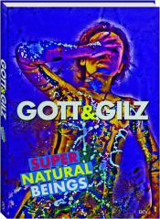 GOTT & GILZ: Supernatural Beings