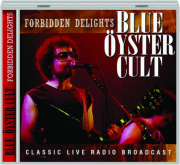 BLUE OYSTER CULT: Forbidden Delights
