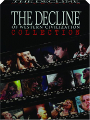 THE DECLINE OF WESTERN CIVILIZATION COLLECTION