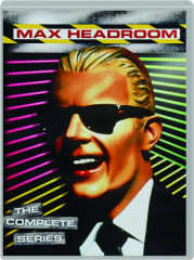 MAX HEADROOM: The Complete Series