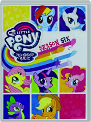MY LITTLE PONY FRIENDSHIP IS MAGIC: Season Six