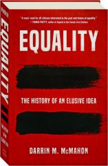 EQUALITY: The History Of An Elusive Idea