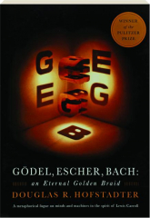 GODEL, ESCHER, BACH: An Eternal Golden Braid