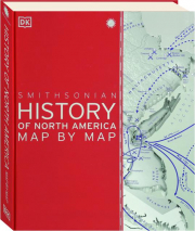HISTORY OF NORTH AMERICA MAP BY MAP
