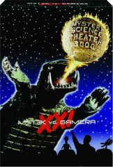 MST3K VS. GAMERA XXI: Mystery Science Theater 3000