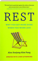 REST: Why You Get More Done When You Work Less