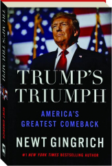 TRUMP'S TRIUMPH: America's Greatest Comeback