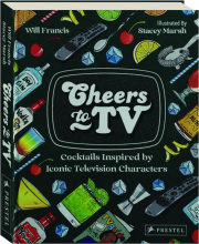 CHEERS TO TV: Cocktails Inspired by Iconic Television Characters