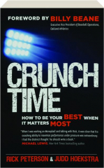 CRUNCH TIME: How to Be Your Best When It Matters Most