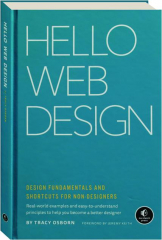 HELLO WEB DESIGN: Design Fundamentals and Shortcuts for Non-Designers