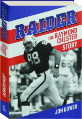 RAIDER: The Raymond Chester Story