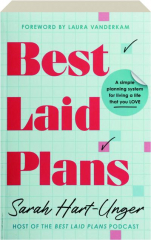 BEST-LAID PLANS: A Simple Planning System for Living a Life That You Love