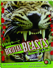 RIPLEY'S BELIEVE IT OR NOT! Brutal Beasts