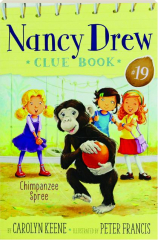 CHIMPANZEE SPREE: Nancy Drew Clue Book #19