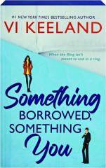 SOMETHING BORROWED, SOMETHING YOU