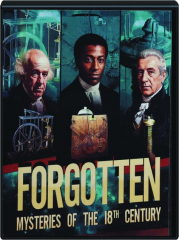 FORGOTTEN: Mysteries of the 18th Century