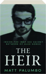 THE HEIR: Inside the (Not So) Secret Network of Alex Soros