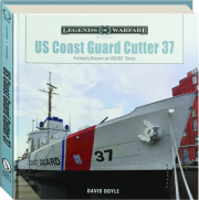 US COAST GUARD CUTTER 37: Legends of Warfare