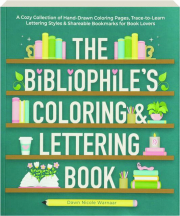 THE BIBLIOPHILE'S COLORING & LETTERING BOOK
