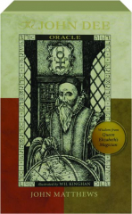 JOHN DEE ORACLE: Wisdom from Queen Elizabeth's Magician