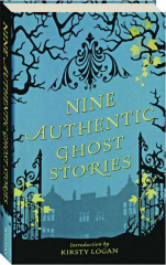 NINE AUTHENTIC GHOST STORIES