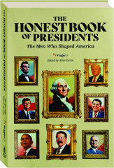 THE HONEST BOOK OF PRESIDENTS: The Men Who Shaped America