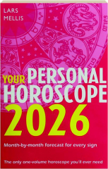 YOUR PERSONAL HOROSCOPE 2026: Month-by-Month Forecast for Every Sign