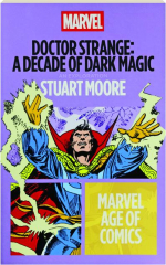 DOCTOR STRANGE: A Decade of Dark Magic--Marvel Age of Comics