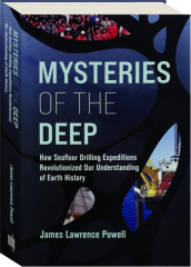 MYSTERIES OF THE DEEP: How Seafloor Drilling Expeditions Revolutionized Our Understanding of Earth History