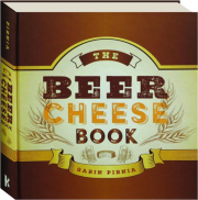 THE BEER CHEESE BOOK