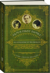 FILM'S FIRST FAMILY: The Untold Story of the Costellos