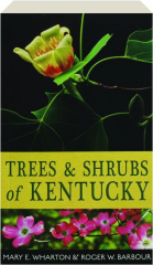 TREES & SHRUBS OF KENTUCKY