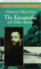 THE ENCANTADAS AND OTHER STORIES