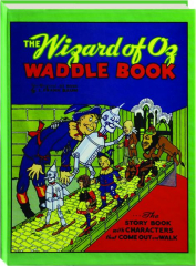 THE WIZARD OF OZ WADDLE BOOK