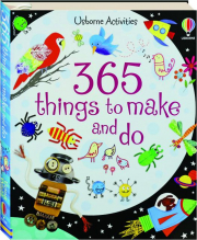 365 THINGS TO MAKE AND DO