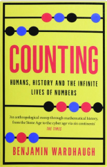 COUNTING: Humans, History and the Infinite Lives of Numbers