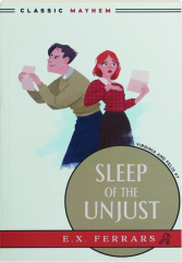 SLEEP OF THE UNJUST