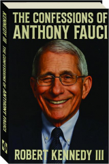 THE CONFESSIONS OF ANTHONY FAUCI