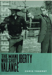 <I>THE MAN WHO SHOT LIBERTY VALANCE:</I> Reel West